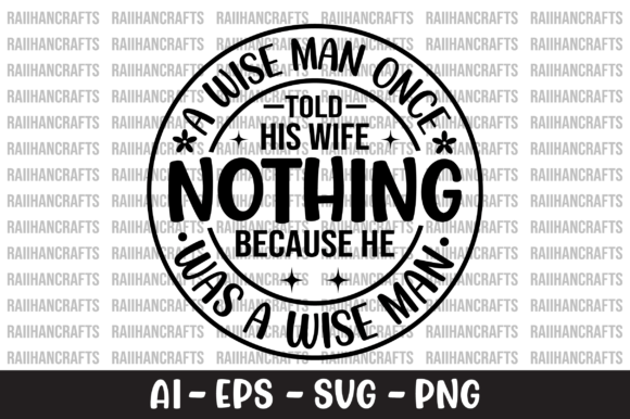 A Wise Man Once Told His Wife Nothing