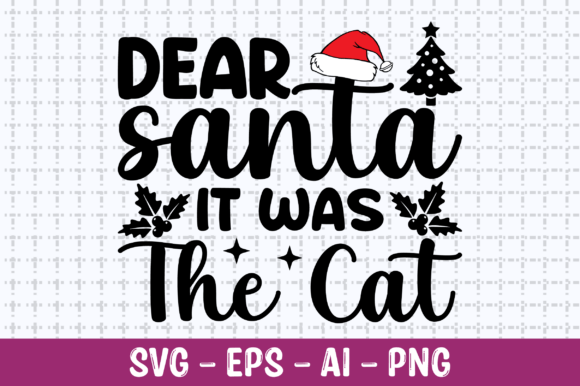 Dear Santa It Was the Cat SVG Review for Real Projects