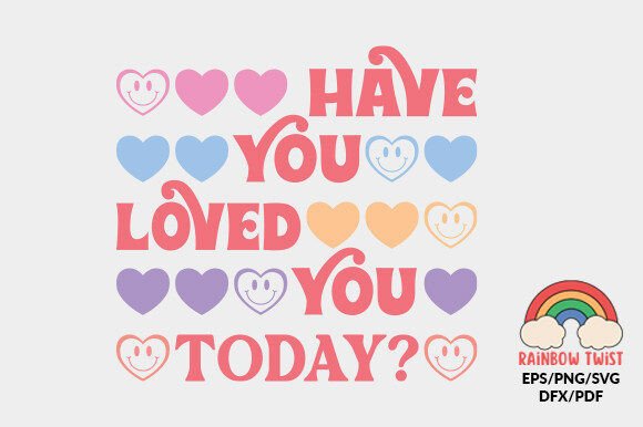 Have You Loved Self Love Quote SVG Review