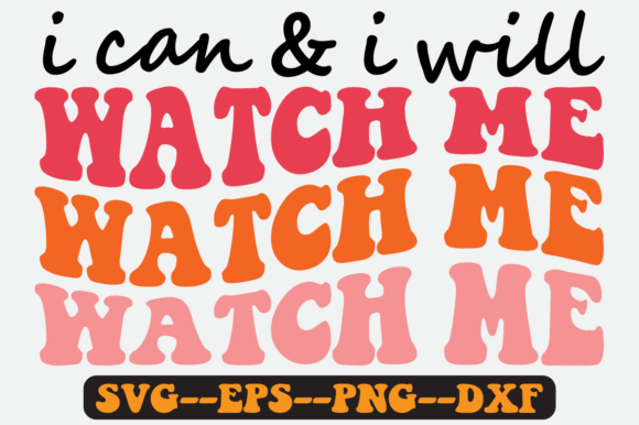 I Can I Will Watch Me Retro SVG Design Review