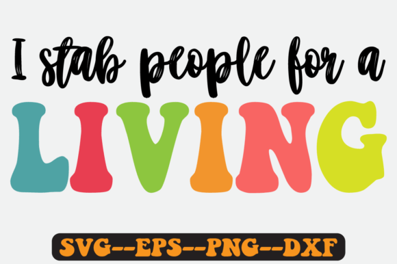 I Stab People for a Living Retro Phlebotomist Svg Review