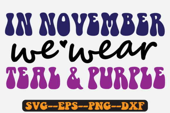 In November We Wear Teal Purple Svg