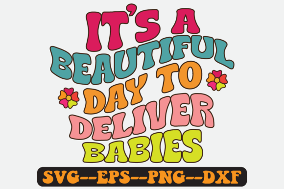 It’s a Beautiful Day to Deliver Babies Embroidery Design Review