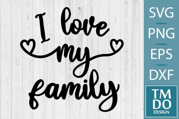 Love My Family, Family Quote SVG PNG Review