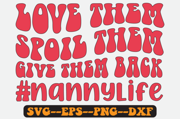 Love Nanny Quotes Groovy Retro SVG Review: A Designer’s Perspective