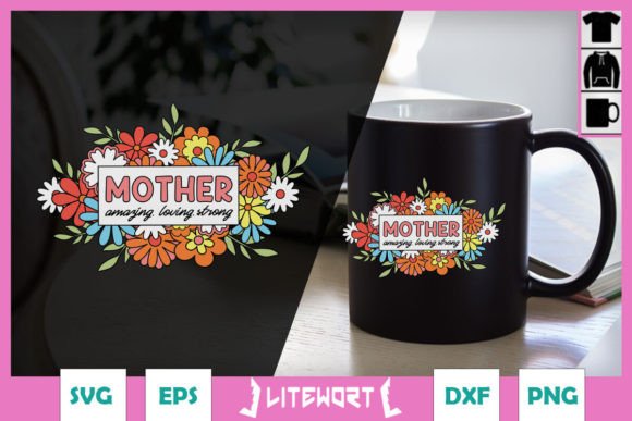 Mother Amazing Loving Strong Quote SVG Review