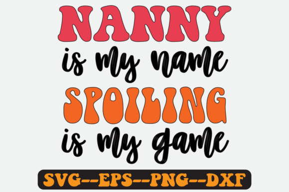 Nanny is My Name Quotes Groovy Retro SVG Review