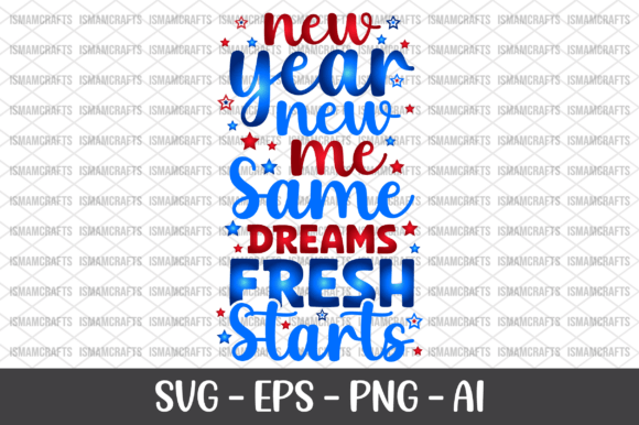 New Year New Me Same Dreams Fresh Starts