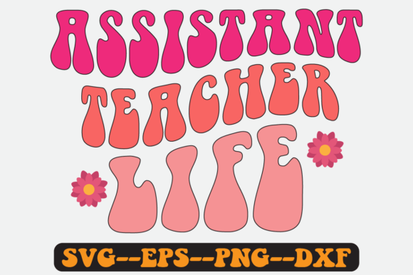 Teacher Assistant Life Quote Retro SVG Review