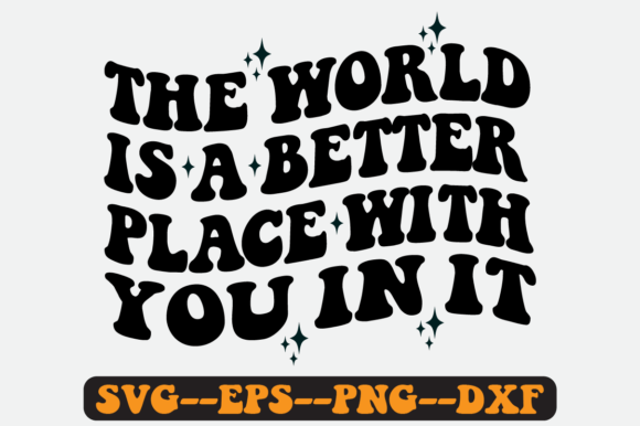 The World is a Better Retro Svg Design