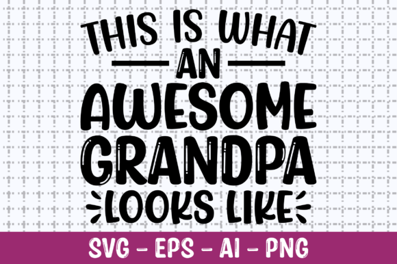 This Is What an Awesome Grandpa SVG