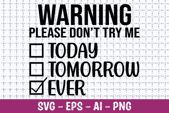 Warning Please Don t Try Me Today SVG Review