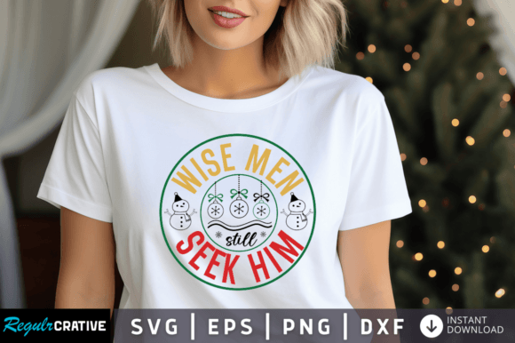 Wise Men Still Seek Him Svg Design Review